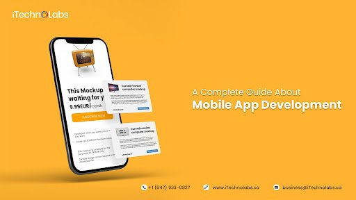 A Complete Guide About Mobile App Development